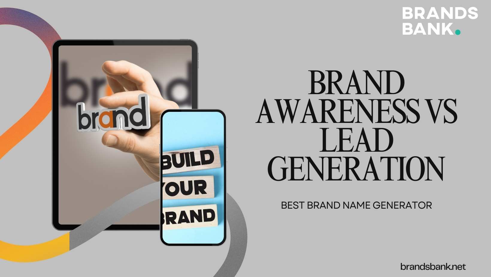 Brand Awareness Vs Lead Generation